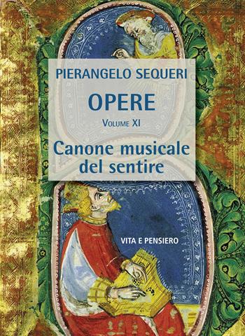 Canone musicale del sentire - Pierangelo Sequeri - Libro Vita e Pensiero 2024, Opere di PierAngelo Sequeri | Libraccio.it