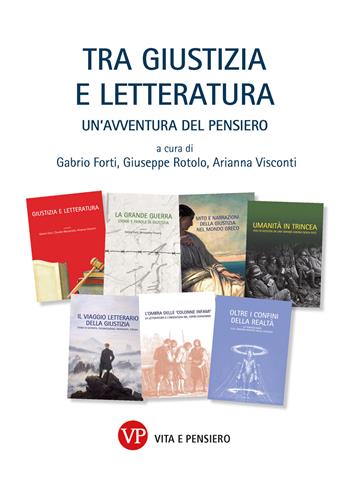 Tra giustizia e letteratura. Un'avventura del pensiero - Rotolo - Libro Vita e Pensiero 2024, Giustizia e letteratura | Libraccio.it