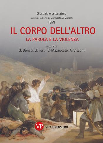 Il corpo dell'altro. La parola e la violenza. Nuova ediz. - Claudia Mazzucato, Arianna Visconti - Libro Vita e Pensiero 2024, Giustizia e letteratura | Libraccio.it