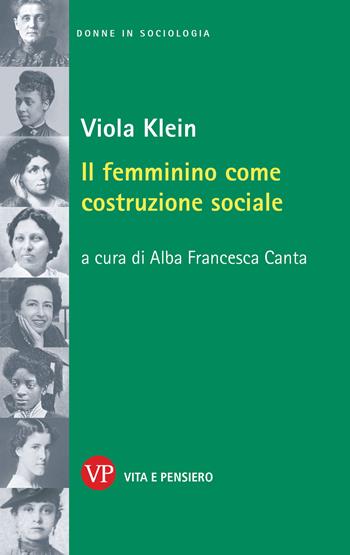 Il femminino come costruzione sociale - Viola Klein - Libro Vita e Pensiero 2024, Donne in sociologia | Libraccio.it