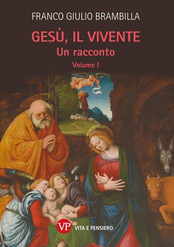 Gesù, il vivente. Un racconto - Franco Giulio Brambilla - Libro Vita e Pensiero 2024, Varia | Libraccio.it