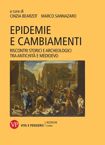 Epidemie e cambiamenti. Riscontri storici e archeologici tra antichità e Medioevo - Marco Sannazaro - Libro Vita e Pensiero 2025, Ricerche. Storia | Libraccio.it