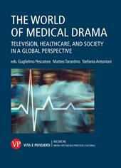The world of medical drama. Television, healthcare, and society in a global perspective