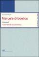 Manuale di bioetica. Vol. 1: Fondamenti ed etica biomedica. - Elio Sgreccia - Libro Vita e Pensiero 1997, Università/Tratt. man./Bioetica e medic. | Libraccio.it