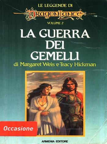 La guerra dei gemelli - Margaret Weis, Tracy Hickman - Libro Armenia 1992, Fantasy | Libraccio.it