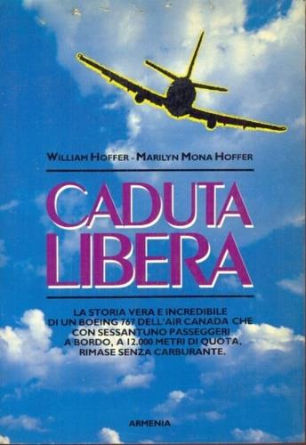 Caduta libera - William Hoffer, Marilin Hoffer - Libro Armenia 1990 | Libraccio.it