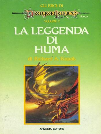 La leggenda di Huma - Richard A. Knaak - Libro Armenia 1990, Fantasy | Libraccio.it