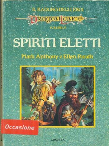 Spiriti eletti - Mark Anthony, Ellen Porath - Libro Armenia 1993 | Libraccio.it