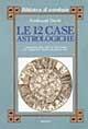 Le dodici case astrologiche. Il significato delle case nel tema natale e in relazione al transito dei pianeti lenti