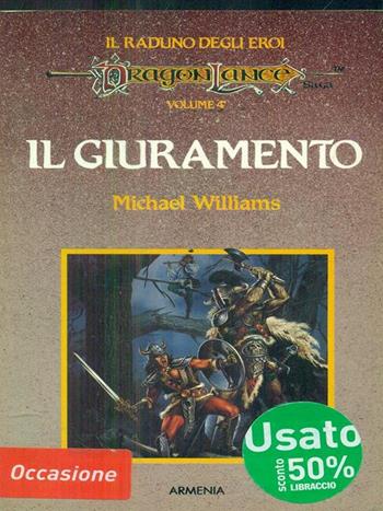 Il giuramento - Michael Williams - Libro Armenia 1994, Dragon Lance | Libraccio.it