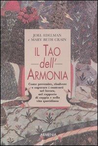 Il tao dell'armonia - Joel Edelman, Mary B. Crain - Libro Armenia 1995, Lo scrigno | Libraccio.it