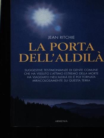 La porta dell'aldilà - Jean Ritchie - Libro Armenia 1997, L'uomo e l'ignoto | Libraccio.it