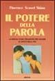 Il potere della parola. La parola come strumento per vincere al gioco della vita - Florence Scovel Shinn - Libro Armenia 1997, La via positiva | Libraccio.it