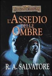 L'assedio delle ombre. L'eredità di Drizzt. Vol. 3