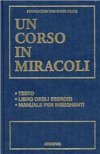 Un corso in miracoli  - Libro Armenia 1999, Le vie dello spirito | Libraccio.it