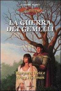 La guerra dei gemelli. Le leggende. DragonLance. Vol. 2 - Margaret Weis, Tracy Hickman, Valerie Valusek - Libro Armenia 2000, Fantasy | Libraccio.it