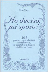 Ho deciso: mi sposo! - Eva Shaw - Libro Armenia 2000, I piccoli libri | Libraccio.it