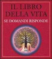 Il libro della vita. Se domandi risponde