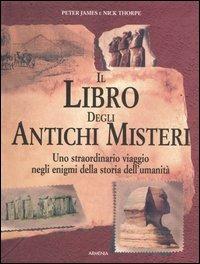 Il libro degli antichi misteri - Peter James, Nick Thorpe - Libro Armenia 2005, Miti senza tempo | Libraccio.it