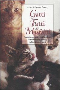 Gatti. Fatti e Misfatti  - Libro Armenia 2000, Lo scrigno | Libraccio.it