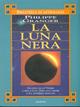 La luna nera - Philippe Granger - Libro Armenia 2001, Biblioteca di astrologia | Libraccio.it