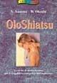 Olo shiatsu - Sergio Santoni, Wataru Ohashi - Libro Armenia 2002, L'altra medicina | Libraccio.it