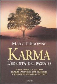 Karma. L'eredità del passato - Mary T. Browne - Libro Armenia 2002, L'uomo e l'ignoto | Libraccio.it