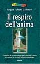 Il respiro dell'anima - Filippo Falzoni Gallerani - Libro Armenia 2002, L'altra medicina | Libraccio.it
