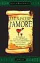 Far nascere l'amore - Silver Raven Wolf - Libro Armenia 2002, Magick | Libraccio.it