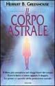 Il corpo astrale - Herbert B. Greenhouse - Libro Armenia 2002, Best-seller del mistero | Libraccio.it