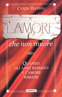 L' amore che non muore - Cyndi Haynes - Libro Armenia 2002, Lo scrigno | Libraccio.it