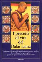 I precetti di vita del Dalai Lama  - Libro Armenia 2003, Le vie dello spirito | Libraccio.it
