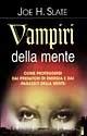 Vampiri nella mente - Joe H. Slate - Libro Armenia 2003, L'uomo e l'ignoto | Libraccio.it
