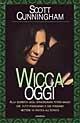 Wicca oggi - Scott Cunningham - Libro Armenia 2003, Magick | Libraccio.it