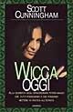 Wicca oggi - Scott Cunningham - Libro Armenia 2003, Ombre | Libraccio.it