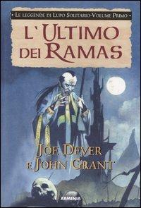 L' ultimo dei Ramas. Le leggende di Lupo Solitario. Vol. 1 - Joe Dever, John Grant - Libro Armenia 2003, Fantasy | Libraccio.it