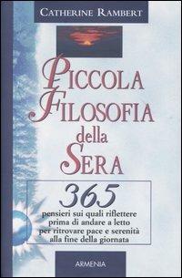 Piccola filosofia della sera - Catherine Rambert - Libro Armenia 2004, Giorno per giorno | Libraccio.it