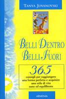 Belli dentro, belli fuori - Tanya Jovanovski - Libro Armenia 2004, Giorno per giorno | Libraccio.it