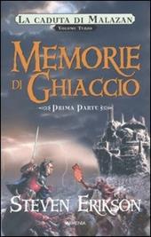 Memorie di ghiaccio. La caduta di Malazan. Vol. 3\1