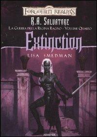 Extinction. La guerra della Regina Ragno. Forgotten Realms. Vol. 4 - Lisa Smedman - Libro Armenia 2004, Fantasy | Libraccio.it