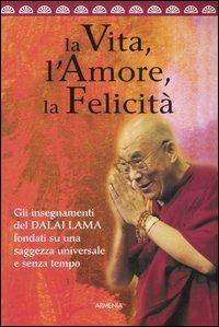 La vita, l'amore, la felicità  - Libro Armenia 2006, Raggi d'Oriente | Libraccio.it
