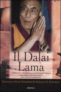 Il Dalai Lama - Deborah Hart Strober, Gerald S. Strober - Libro Armenia 2006, Raggi d'Oriente | Libraccio.it