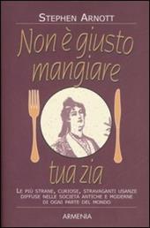 Non è giusto mangiare tua zia