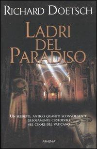 Ladri del paradiso - Richard Doetsch - Libro Armenia 2007, Fiction | Libraccio.it