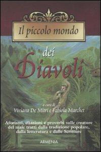 Il piccolo mondo dei diavoli  - Libro Armenia 2007, I piccoli libri | Libraccio.it