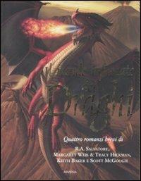 Il mondo infuocato dei draghi. Se mai s'imbattessero nella mia tana-Qui ci sono i draghi-I principi del fuoco-Predatore innaturale  - Libro Armenia 2007 | Libraccio.it