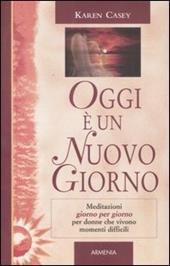 Oggi è un nuovo giorno. Meditazioni giorno per giorno per donne che vivono momenti difficili