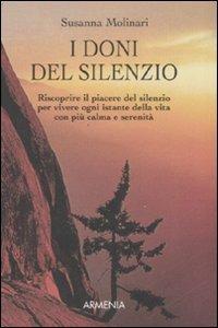 I doni del silenzio - Susanna Molinari - Libro Armenia 2008, I piccoli libri | Libraccio.it
