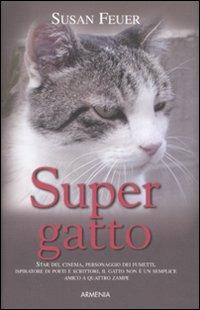 Supergatto - Susan Feuer - Libro Armenia 2008, Sentieri | Libraccio.it