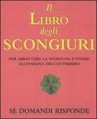 Il libro degli scongiuri  - Libro Armenia 2008 | Libraccio.it